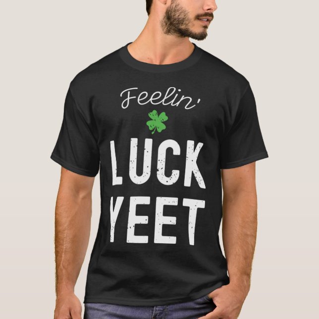 T-SHIRT FEELIN LUCK POURTANT ST PATRICK S DAME LUCKY IRISH (Devant)