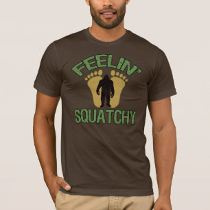 T-shirt Feelin Squatchy