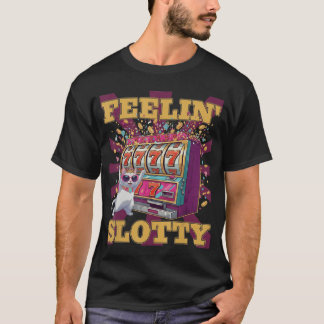T-shirt Feeling Slotty Funny Casino Cat Slot Machine Lucky