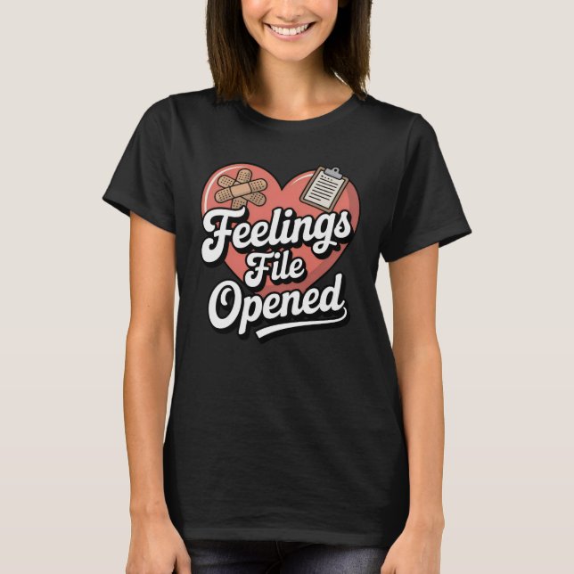 T-shirt Feelings File Opened | Funny Emotional Vulnerabili (Devant)