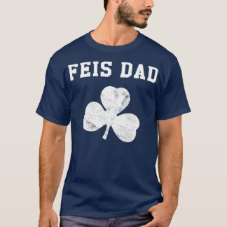 T-shirt Feis Papa Funny Père Du Shamrock Danseur Irlandais