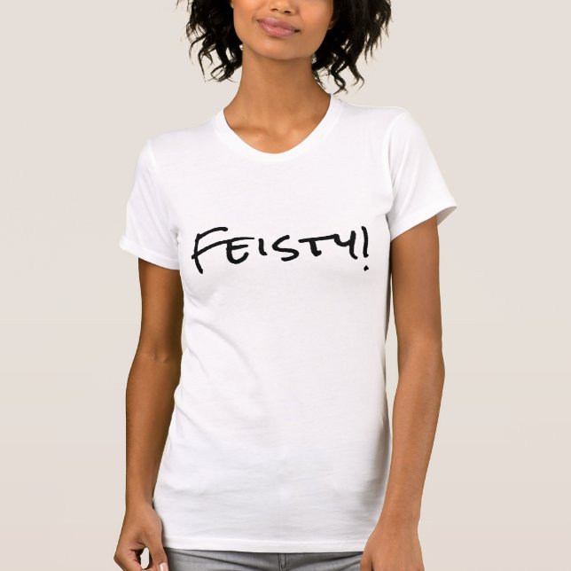 T-Shirt FEISTY! (Devant)