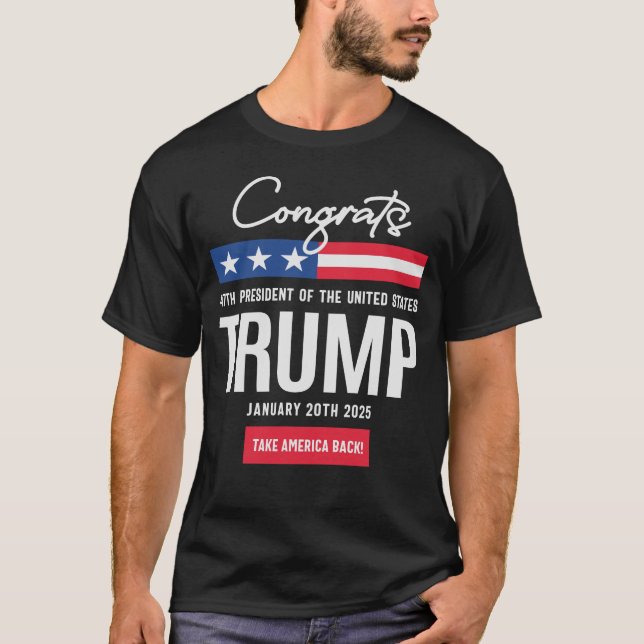 T-shirt Félicitations au 47ème président Trump (Devant)