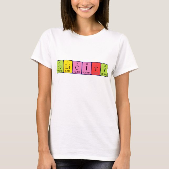 T-shirt Felicity nom de table périodique (Devant)