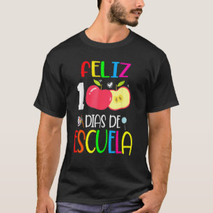 T-shirt Feliz 100 Dias De Escuela Espagnol 100 Jours De Sc