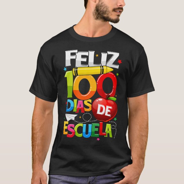 T-shirt Feliz 100 Dias De Escuela Espagnol Joyeux 100ème J (Devant)