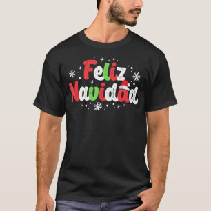 T-shirt Feliz Navidad Matching Family Spanish Christmas Me