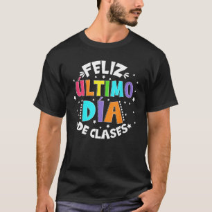 T-shirt Feliz Último Día De Clases Dernier Jour De Scolari