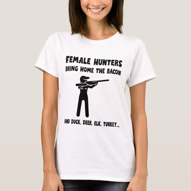 T-shirt Female Hunters Bring Home the Bacon (Devant)