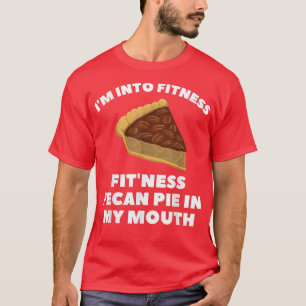 T-shirt Femen Fitness Pecan Pie dans ma bouche Drôle Thank
