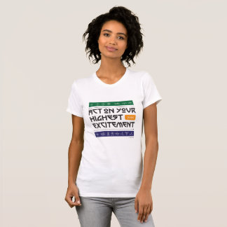 T-shirt féminin "Agissez sur votre plus grande exc