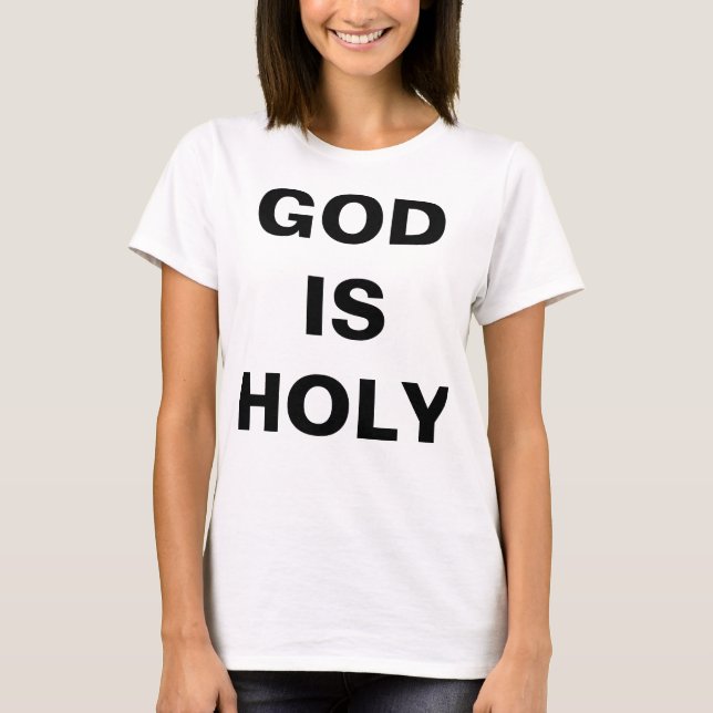 T-shirt féminin "Dieu est saint" (Devant)