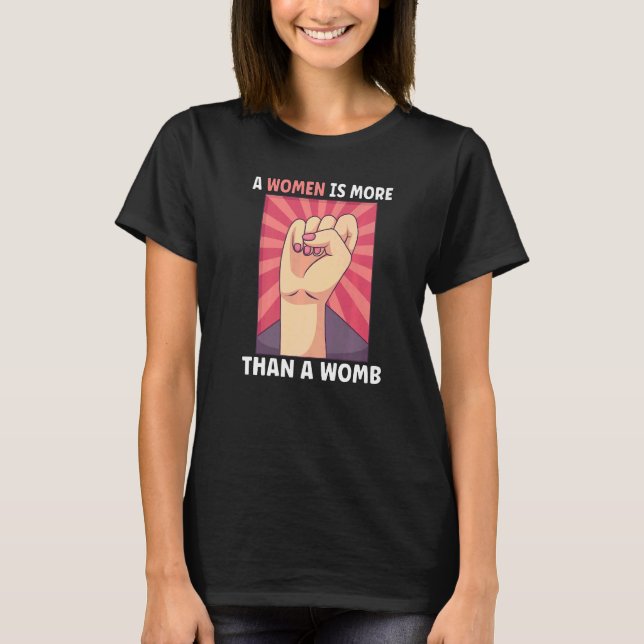 T-shirt Feminism Female Empowerment Pro choice Pro Abortio (Devant)
