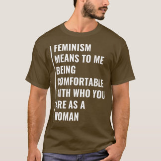 T-shirt FéminismeÊtre à l'aise avec qui vous êtes