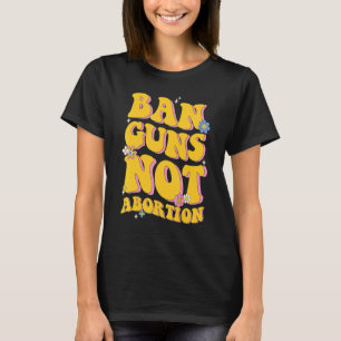 T-shirt Féministe pro-choix proteste loi sur l'avortement