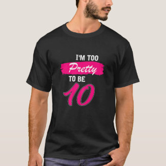 T-shirt Femme 10E Anniversaire Cadeau Je Suis Trop Joli Po