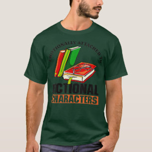 T-shirt Femme attachée émotionnellement à un personnage fi