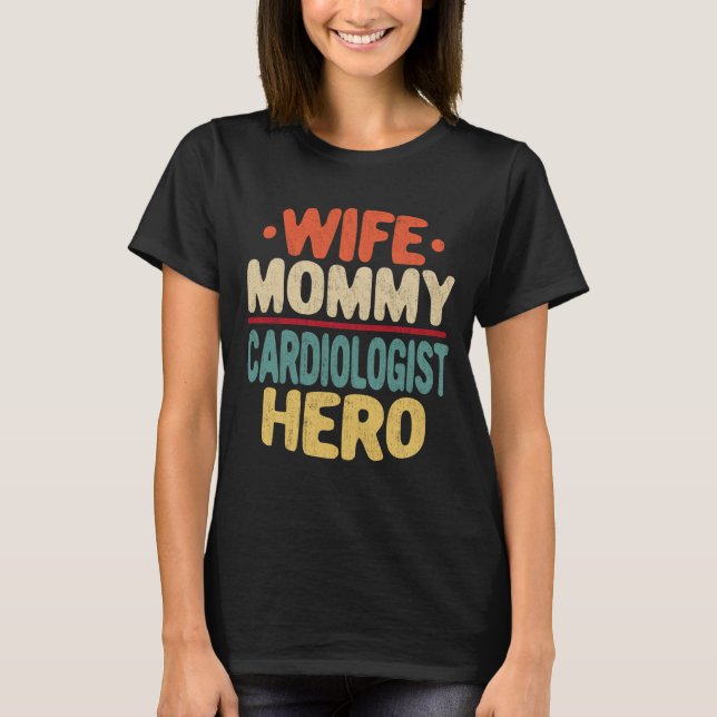 T-shirt Femme Cardiologiste maman Héros Maman Fête des Mèr (Devant)