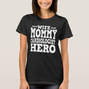 T-shirt Femme Cardiologue Hero Maman Fête des Mères