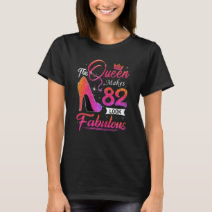 T-shirt Femme Cette Reine Fait 82 Sembler Fabuleux 82e Bir