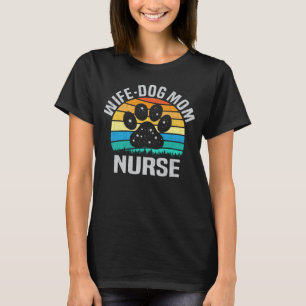 T-shirt Femme Chien Maman Infirmière Drôle Chien Amoureux