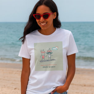 T-shirt femme chirurgien plastique