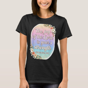 T-shirt Femme chrétienne verset La joie du Seigneur est la
