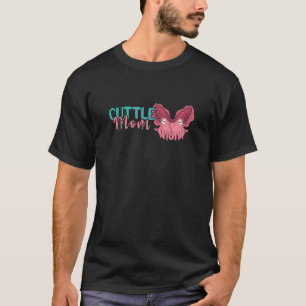 T-shirt Femme Cuttle Maman Cuttlefish Marine Océan Animaux
