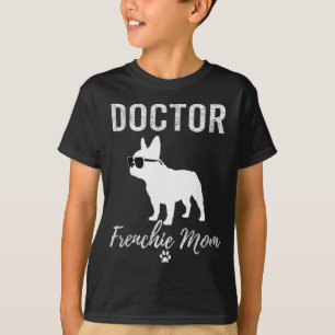 T-shirt Femme docteur Frenchie maman chemise drôle amateur