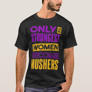 T-shirt Femme drôle musher pour le traîneau à chiens husky