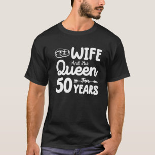 T-shirt Femme Et Sa Reine 50E Anniversaire Mariage Drôle
