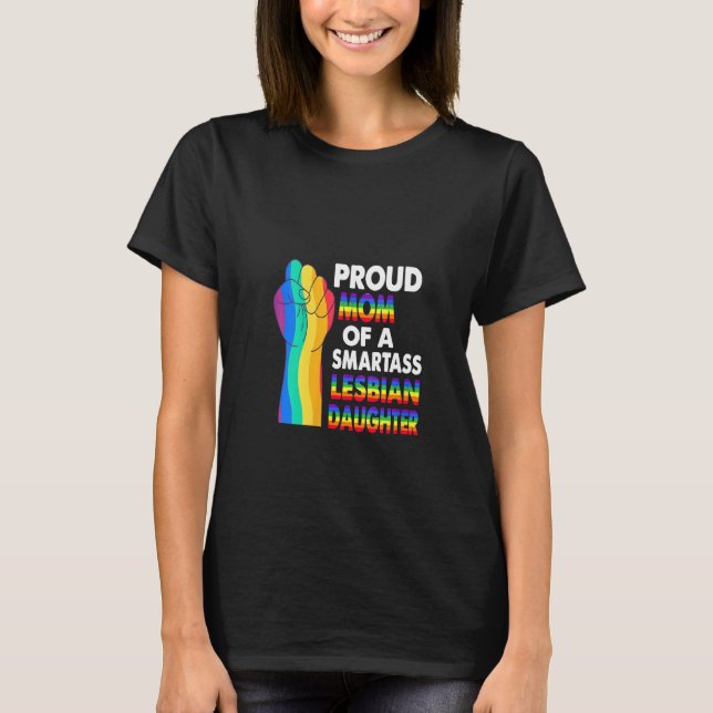 T-shirt Femme Fier Maman D'Une Fille Lesbienne Smartass Le (Devant)