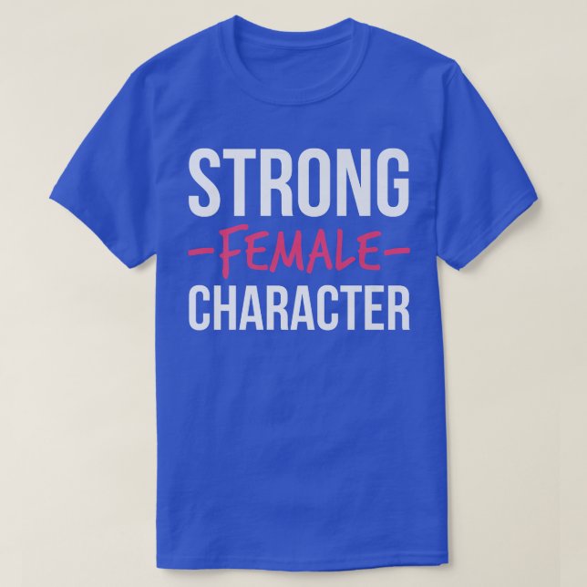 T-shirt Femme forte caractère féminisme5593  (Design devant)