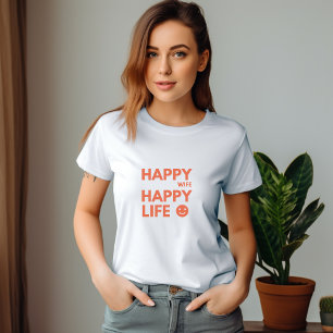 T-shirt Femme heureuse, Vie heureuse - Citation de mariage