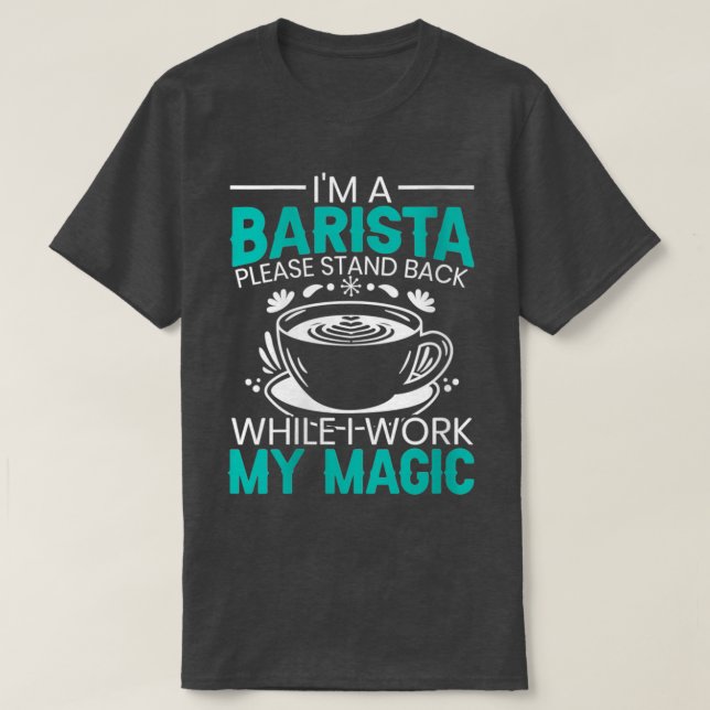T-shirt Femme I39m A Barista Café Maker Bartender Espre (Design devant)