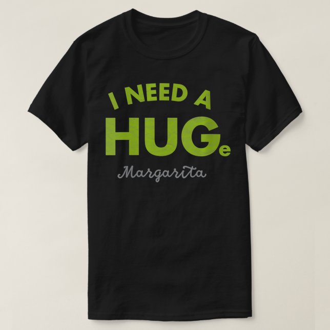 T-shirt Femme J'ai besoin d'un HUGe Margarita Mamacita drô (Design devant)