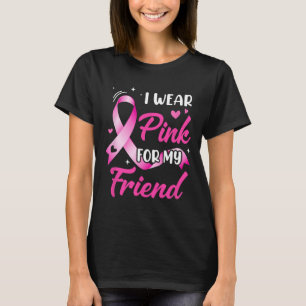 T-shirt Femme Je Porte Du Rose Pour Mon Ami Cancer Du Sein