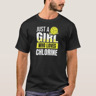 T-shirt Femme Juste Une Fille Qui Aime Chlorine Citation P