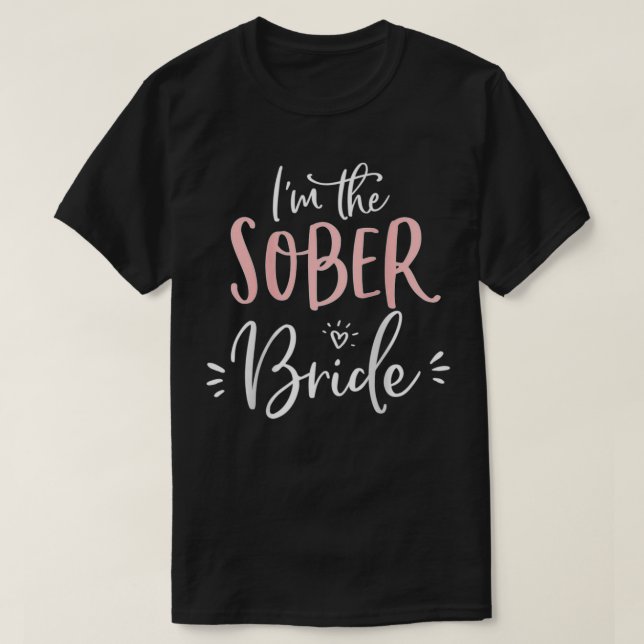 T-shirt Femme La Mariée Sober Drôle Matching Bachelorette (Design devant)