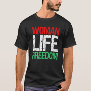 T-shirt FEMME LIFE LIBERTÉ IRAN Patriotique iranien Slogan