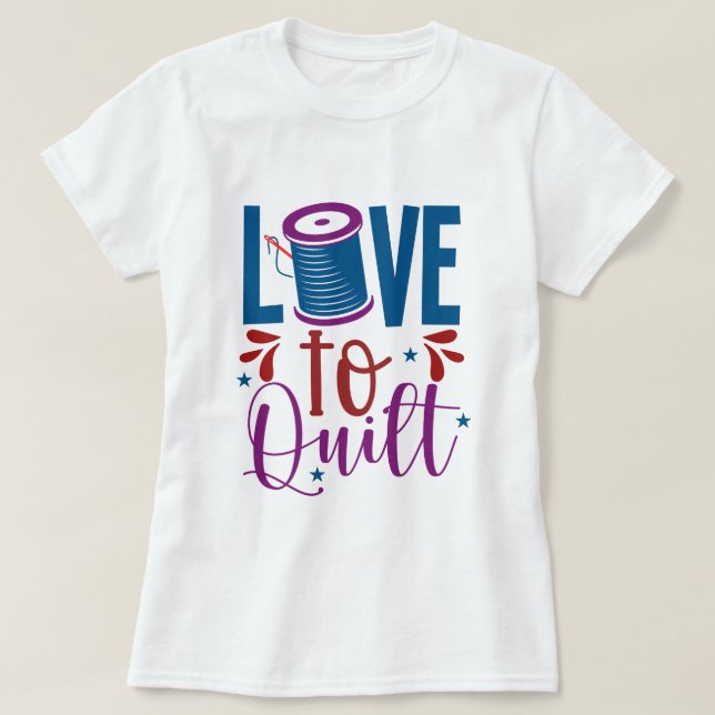 T-shirt Femme Love to Quilt (Design devant)