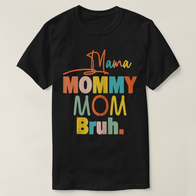 T-shirt Femme Mama Maman Maman Bruh Maman Et Moi Funny Gar (Design devant)