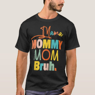 T-shirt Femme Mama Maman Maman Bruh Maman Et Moi Funny Gar