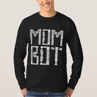 T-shirt Femme Maman Bot Robot Robotique IA Engineer
