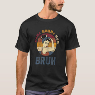 T-shirt Femme maman maman maman Bruh Fête des mères Retro 