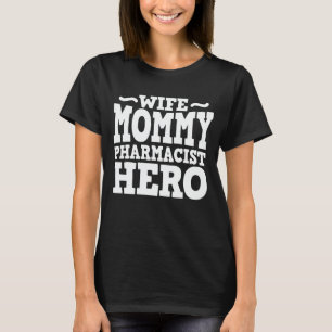 T-shirt Femme Maman Pharmacienne Héros Maman Fête des Mère