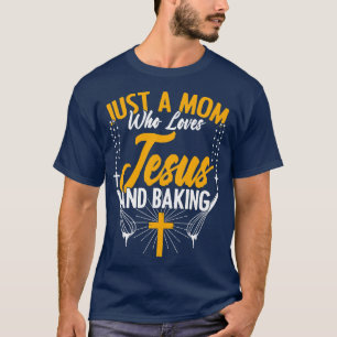 T-shirt Femme Maman Qui Aime Jésus Et Cuire Le Gâteau Bake
