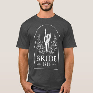 T-shirt Femme Mariée Ou Mourir Avec Main De Squelette D'Ha