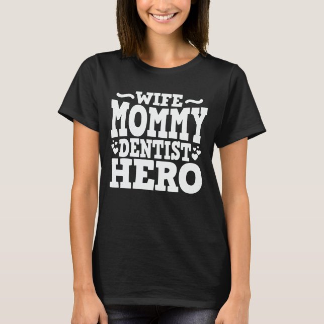 T-shirt Femme Moment Dentiste Héros Dentiste Funny Dental  (Devant)
