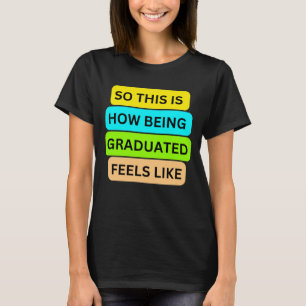 T-shirt femme noir SO_This_IS_HOW_BEING_GRADUATE